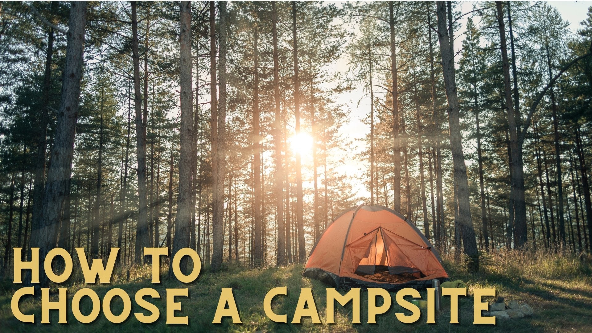 How to Choose a Campsite - Boone Mountain Sports